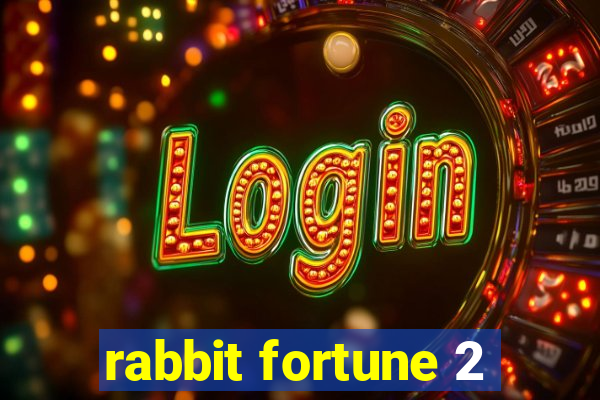 rabbit fortune 2